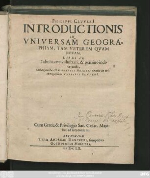 Philippi Cluveri[i] Introductionis In Universam Geographiam, Tam Veterem Quam Novam, Libri VI. : Tabulis aeneis illustrati, & gemino indice aucti