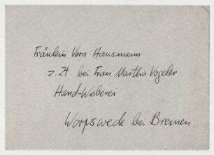 Fräulein Vera Hausmann/ z. Zt. bei Frau Martha Vogeler/ Handweberei/ Worpswede bei Bremen