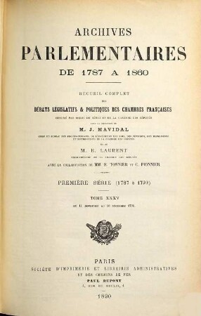 Archives parlementaires. 1. Série, 1787 à 1799 : de 1787 à 1860 ; recueil complet des débats législatifs et politiques des Chambres Françaises. 35. 1791. 11 nov. au 10 déc.. - 1890