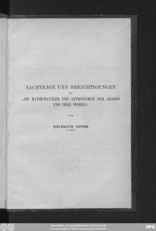 Nachträge und Berichtigungen zu "Die Matematiker und Astronomen der Araber und ihre Werke"
