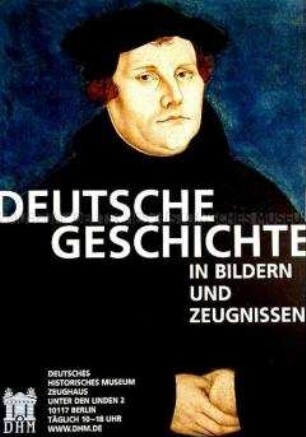 Plakat zur Dauerausstellung des Deutschen Historischen Museums "Deutsche Geschichte in Bildern und Zeugnissen"