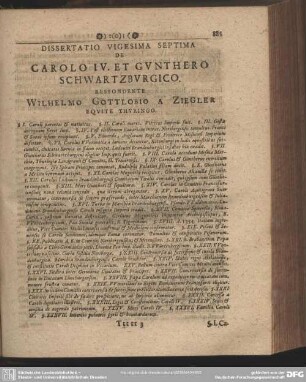 Dissertatio Vigesima Septima De Carolo IV. Et Gunthero Schwartzburgico. Respondente Wilhelmo Gottlobio A Ziegler Equite Thuringo
