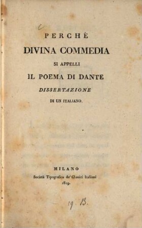 Perchè Divina Commedia si appelli il poema di Dante