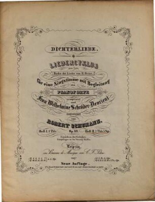 Dichterliebe : Liedercyclus aus d. Buche d. Lieder von H. Heine ; für e. Singst. mit Begl. d. Pianoforte ; op. 48, 2. 9-16. - 23 S.