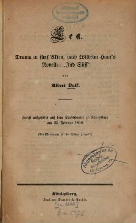 Lea : Drama in fünf Akten, nach Wilhelm Hauf's Novelle: "Jud Süss" ; zuerst aufgeführt auf dem Stadttheater zu Königsberg am 23. Februar 1848