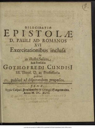 Dilucidatio Epistolae D. Pauli Ad Romanos XVI Exercitationibus inclusa