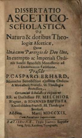 Dissertatio Ascetico-Scholastica De Natura & dotibus Theologiae Asceticae