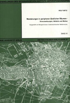 42: Wanderungen in peripheren ländlichen Räumen : Voraussetzungen, Abläufe und Motive ; dargestellt am Beispiel dreier niedersächsischer Nahbereiche