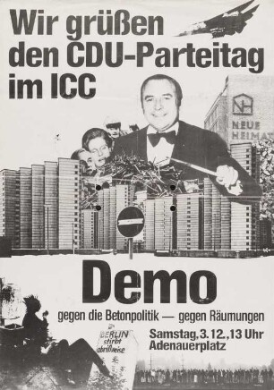 Plakat: "Wir grüßen den CDU-Parteitag im ICC. Demo gegen die Betonpolitik  gegen Räumungen"