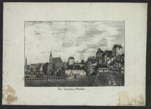 Ansicht von Pirna, Lithografie, um 1840? : Das ehemalige Oberthor. - [S.l.] , [um 1840?]. - 1 Kunstbl. : Lithographie ; cm +++ Nach Bernardo Belotto gen. Canaletto