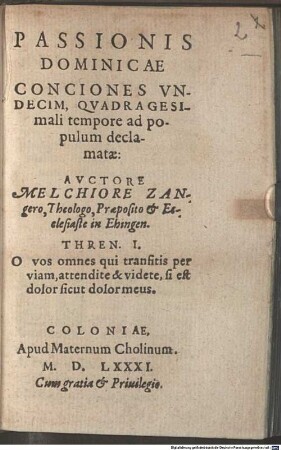 Passionis Dominicae Conciones undecim : quadragesimali tempore ad populum declamatae