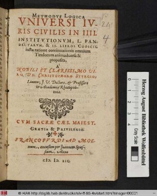 Methodus logica universi iuris civilis in IIII. institutionum, L. pandectarum, et IX. libros codicis, iusta ratione continuationis omnium titulorum animadversa et proposita
