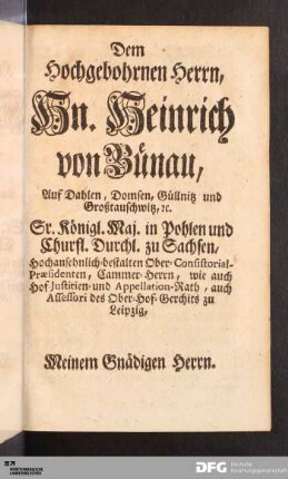 Dem Hochgebohrnen Herrn, Hn. Heinrich von Bünau...