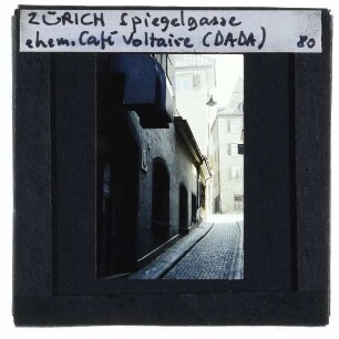 Zürich, Cabaret Voltaire,Zürich, Spiegelgasse
