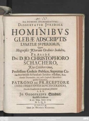 Dissertatio Jvridica De Hominibvs Glebæ Adscriptis Lvsatiæ Svperioris