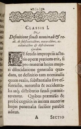 Classis I. De Definitione feudi nominali & reali, de substantialibus, naturalibus, accidentalibus & distributione ejusdem.