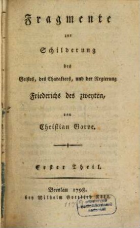 Fragmente zur Schilderung des Geistes, des Charakters, und der Regierung Friederichs des zweyten, 1