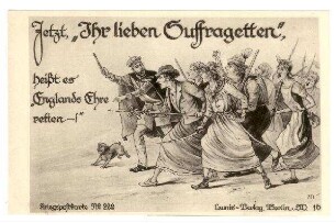 Kriegspostkarte Nr. 22a: Jetzt "Ihr lieben Suffragetten", ... (mit Zensurvermerk, verboten)
