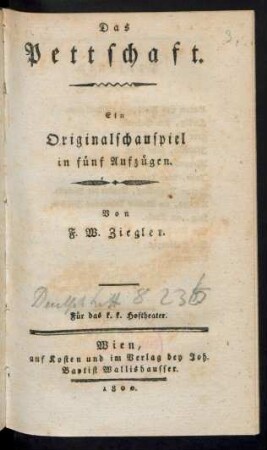 Das Pettschaft : Ein Originalschauspiel in fünf Aufzügen