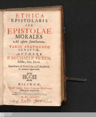 Ethica Epistolaris Seu Epistolae Morales Ad usum familiarem Vario Argvmento Scriptæ