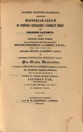 Specimen politicum inaugurale, continens historiam legum ab Ordinibus Generalibus Foederati Belgii de coloniis latarum