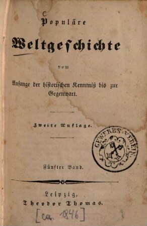 Populäre Weltgeschichte : vom Anfange der historischen Kenntniß bis zur Gegenwart, 5