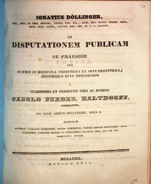 Ignatius Döllinger ... ad disputationem publicam se praeside pro summis in medicina, chirurgia et arte obstetricia honoribus rite obtinendis a ... Carolo Freder. Kaltdorff, Bambergensi ... habendam ... invitat : [Insunt theses medicae]