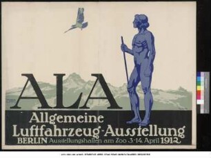 Originaltitel: ALA Allgemeine Luftfahrzeug-Ausstellung Berlin 3. - 14. April 1912