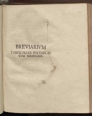 Breviarivm Theologiae Polemicae Cvm Socinianis.