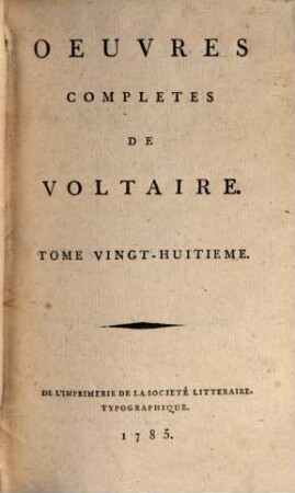 Oeuvres Complètes De Voltaire, Tome Vingt-Huitieme. Annales De L'Empire Depuis Charlemagne