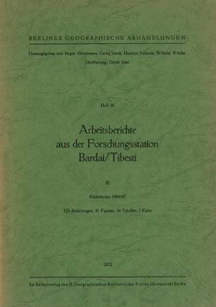 16: Arbeitsberichte aus der Forschungsstation Bardai/Tibesti : Feldarbeiten 1966/67