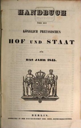 Handbuch über den Königlich Preußischen Hof und Staat : für das Jahr .... 1845