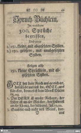 [III. Ein kleines Spruch-Büchlein, in welchem a) 150. Sprüchlein mit abgesetzten Und b) 150. Sprüche mit unabgesetzten Sylben ... ]