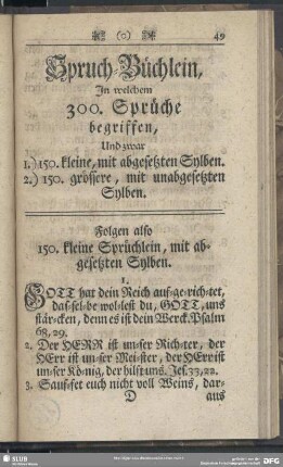 [III. Ein kleines Spruch-Büchlein, in welchem a) 150. Sprüchlein mit abgesetzten Und b) 150. Sprüche mit unabgesetzten Sylben ... ]