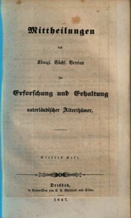 Mittheilungen des Königlich Sächsischen Vereins für Erforschung und Erhaltung Vaterländischer Alterthümer, 4. 1847