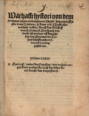 Warhafft hystori von dem frommen zügen vnd marterer Christi Johannes Hüglin vonn Lindow so dann vm[m] Christlicher warhait willen durch den Bischoff von Costentz zu Merspurg verbren[n]t ist worden vff den zehe[n]den tag Mayens im Tusend fünffhundert siben vn[d] zwaintzgesten iar. ...