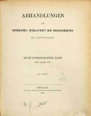 Abhandlungen der Königlichen Gesellschaft der Wissenschaften in Göttingen. 32. 1885