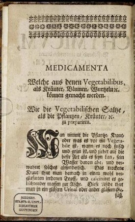 Medicamenta Welche aus Vegetabilibus, als Kräuter, Blumen, Wurtzeln [etc.] können gemacht werden.