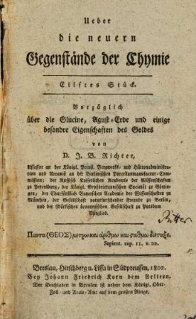 Ueber die neuern Gegenstände der Chymie. 11, Vorzüglich über die Glucine, Agust-Erde und einige besondre Eigenschaften des Goldes