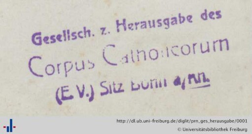 [Provenienz]: Gesellschaft zur Herausgabe des Corpus Catholicorum