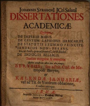 Johannis Strauchi JCti Salani Dissertationes Academicae Quinque