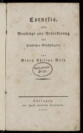 Cornelia, oder Beyträge zur Beförderung der häuslichen Glückseligkeit