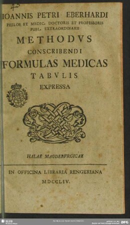 Joannis Petri Eberhardi Philos. Et Medic. Doctoris Et Professoris Publ. Extraordinarii Methodus Conscribendi Formulas Medicas Tabulis Expressa