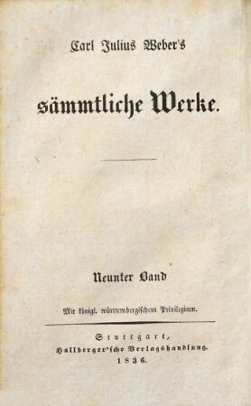 Carl Julius Weber's sämmtliche Werke, 9. Die Möncherei oder geschichtliche Darstellung der Klosterwelt und ihres Geistes