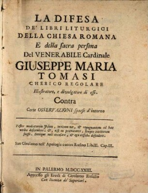 La difesa de'libri liturgici della chiesa romana e della sacra persona del venerabile Cardinale Giuseppe Maria Tomasi