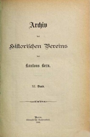 Archiv des Historischen Vereins des Kantons Bern. 11. 1883/86 (1886)