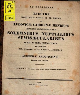 Ad orationem in Ludovici magni ducis Hassiae ... et Ludovicae Carolinae Henricae ... solemnibus nuptialibus semisaecularibus d. XIX. m. fer. MDCCCXXVII rite obeundis ... invitat academiae Ludovicianae rector cum senatu : De coelibum apud veteres populos conditione commentatio I