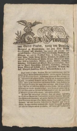 Wir Friederich von Gottes Gnaden, König von Preussen ...