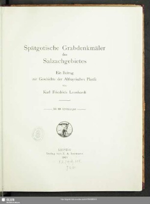 Spätgotische Grabdenkmäler des Salzachgebietes : ein Beitrag zur Geschichte der Altbayrischen Plastik