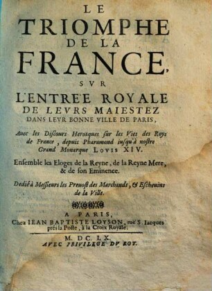 Le Triomphe de la France : Pour l'entrée Royale de leurs Majestez
